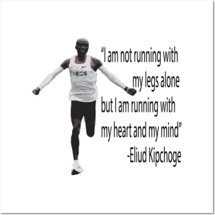 Eliud Kipchoge - Running with the heart and mind Posters and Art